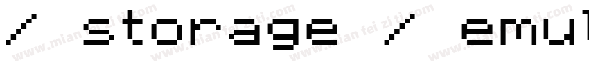 / storage / emulated字体转换